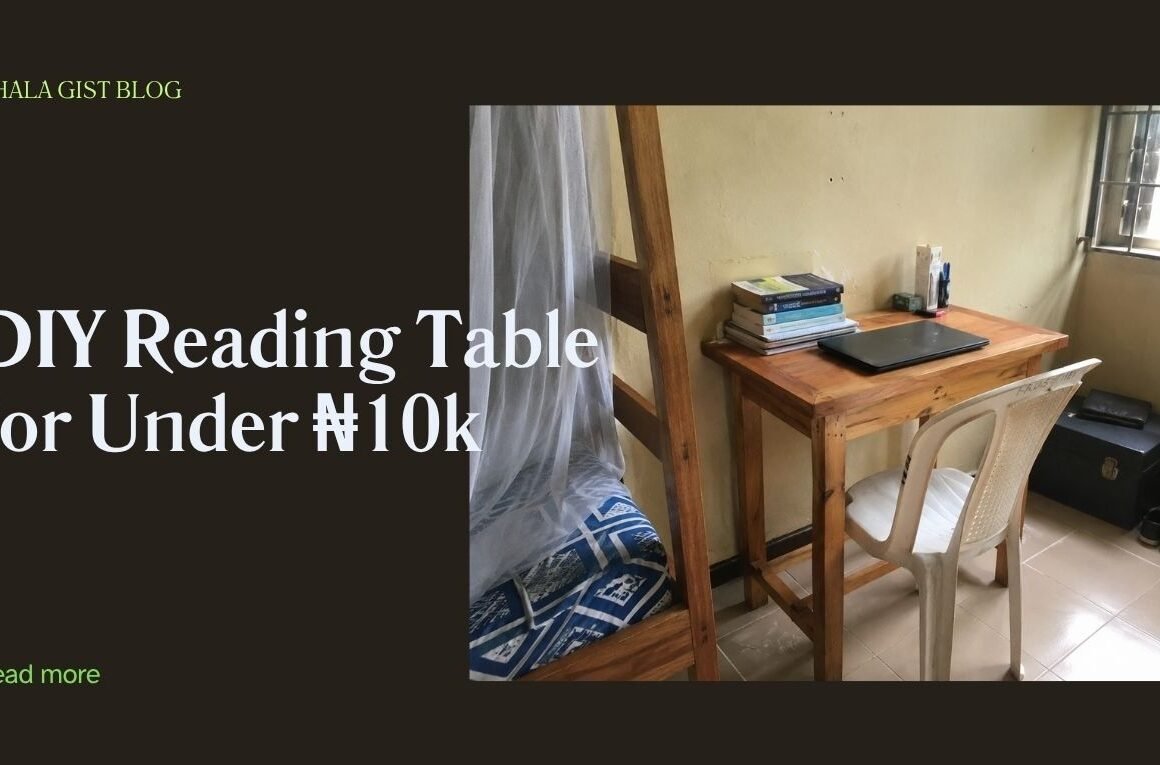 DIY Reading Table for Under ₦10k