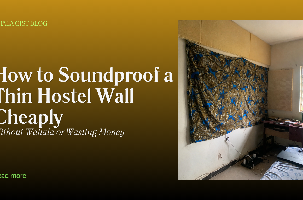 DIY foam and fabric soundproofing on a thin Nigerian hostel room wall