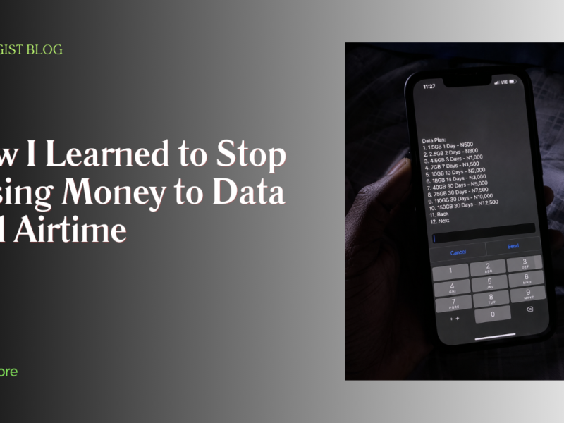 How I Learned to Stop Losing Money to Data and Airtime as a Nigerian Student